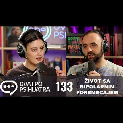 133 - Život sa bipolarnim poremećajem