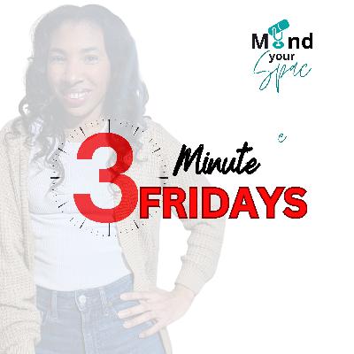 Take Some Time For Yourself Mama! - 3 MINUTE FRIDAYS