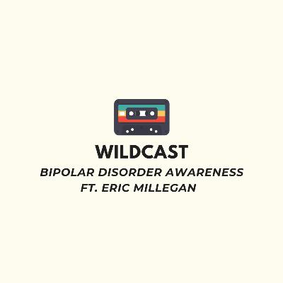 Bipolar Disorder Awareness - ft. Eric Millegan