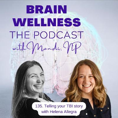 135. Telling your TBI story with Helena Allegra