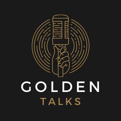 Get to know Golden Talks Get to know Golden Talks