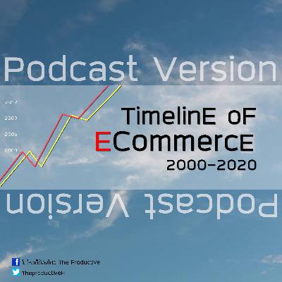 EP 21 Timeline of E-Commerce 2000-2020 : เส้นทางการเติบโตของพาณิชย์ อิเล็กทรอนิกส์ EP 21 Timeline of E-Commerce 2000-2020 : เส้นทางการเติบโตของพาณิชย์ อิเล็กทรอนิกส์