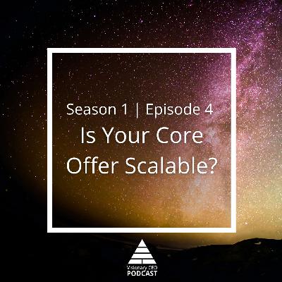 Is Your Core Offer Scalable?