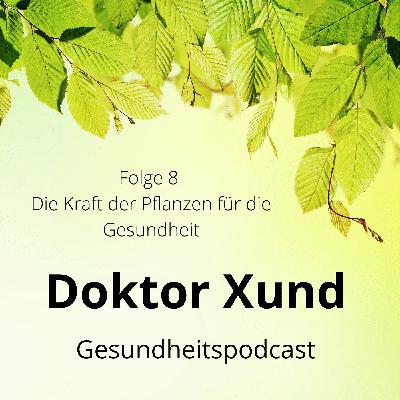 Die Kraft der Pflanzen für die Gesundheit