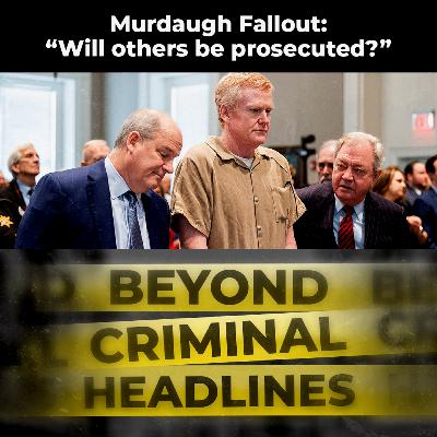 Murdaugh Fallout: "Will others be prosecuted?" Murdaugh Fallout: "Will others be prosecuted?"