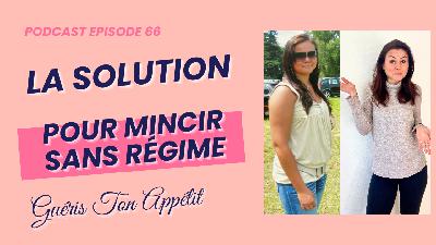 66. La solution pour mincir sans regime