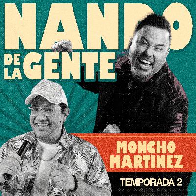 EP 39 | MONCHO MARTINEZ