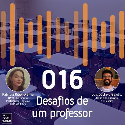 PFQ 016 - Desafios de um professor PFQ 016 - Desafios de um professor