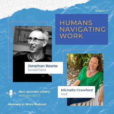 Humans Navigating Work with Jonathan Reams