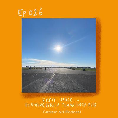 Empty Space: Exploring Berlin Tempelhofer Feld with Anne-Marie Heydeck