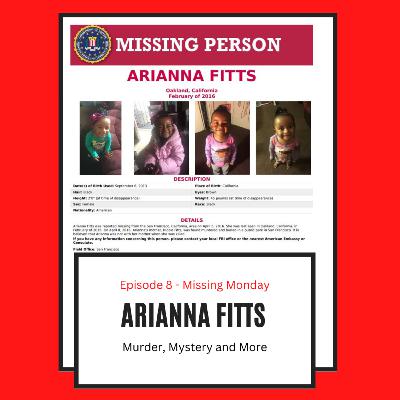 Episode 8 - Missing Monday - Arianna Fitts