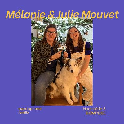 Hors-série 8. Mélanie & Julie Mouvet (Drôle de Mouv) - "Mettre les autres en lumière"