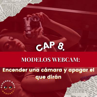 Modelos Webcam: encender una cámara y apagar el que dirán Modelos Webcam: encender una cámara y apagar el que dirán