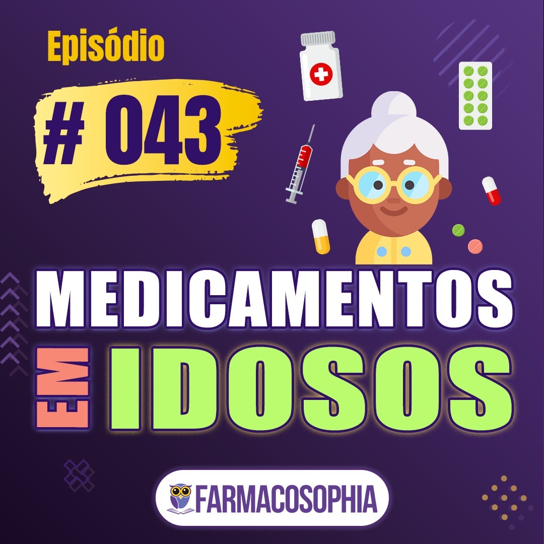 #043 - Medicamentos em idosos #043 - Medicamentos em idosos