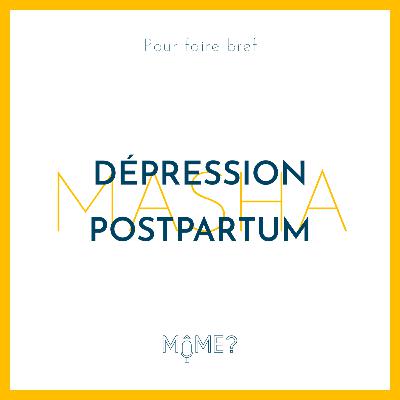 [ PFB ] Masha : Maman précaire & postpartum