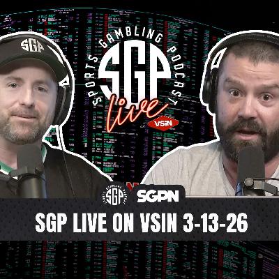 Sports Gambling Podcast LIVE on VSIN (3-13-26)