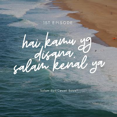 Perkenalan si cewek bawel