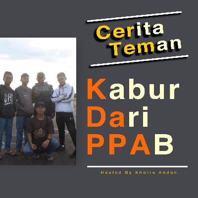 1. Cerita Teman - Kabur Dari PPAB (ft. Gunawan & Yuda Asfahani)
