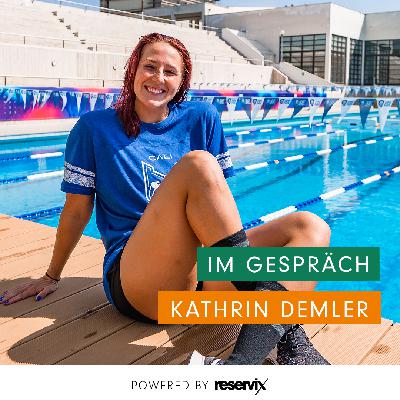 Folge 113 mit Kathrin Demler: "Die Olympischen Spiele in Paris wären die Kirsche auf der Torte!"