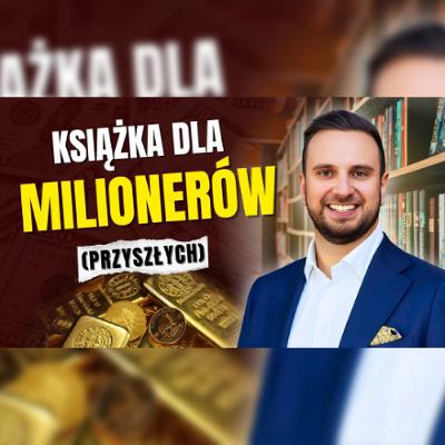 Jakie książki czytać żeby się rozwijać? Myśl i bogać się - Napoleon Hill. Daniel Siwiec Jakie książki czytać żeby się rozwijać? Myśl i bogać się - Napoleon Hill. Daniel Siwiec