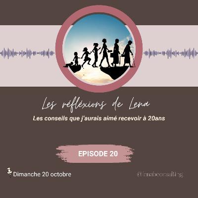 Les 5 conseils que j'aurais aimé avoir à 20ans💥