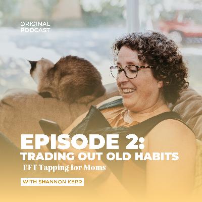 Trading out old habits
