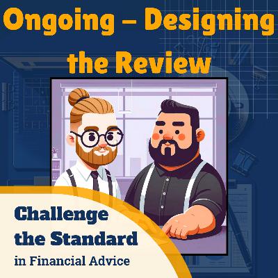 S5E7 Ongoing Advice - Designing the Review