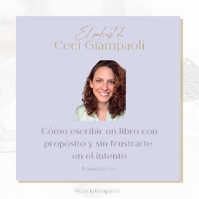 #63 Cómo escribir un libro con propósito y sin frustrarte en el intento
