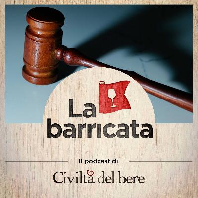 La dura legge del vino (con Marco Giuri) - La barricata, 38
