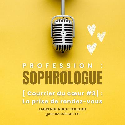 [Courrier du cœur #3] : La prise de rendez-vous