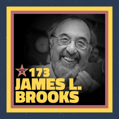 The B-Side Ep. 173 – James L. Brooks (with Adam Drosin)
