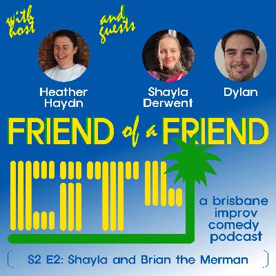S2E2: Shayla Derwent and Brian the Merman (Dylan) S2E2: Shayla Derwent and Brian the Merman (Dylan)