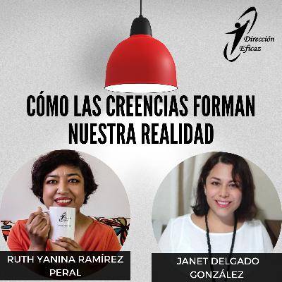 Cómo las creencias forman nuestra realidad. Cómo las creencias forman nuestra realidad.