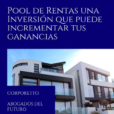 Ep. 15 Pool de Rentas una Inversión que puede aumentar tus ganancias Ep. 15 Pool de Rentas una Inversión que puede aumentar tus ganancias