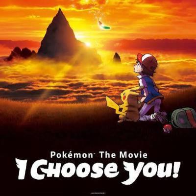 Episode 101: Pokemon the Movie: I Choose You! (2017)