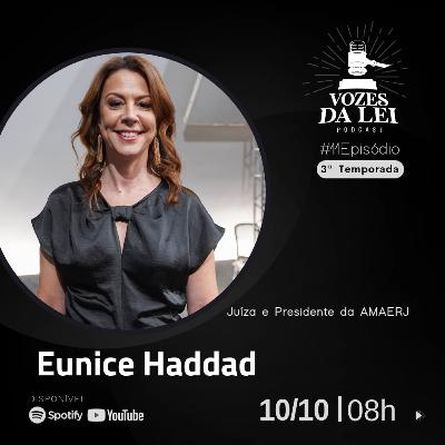 S03E11 Entrevista com a juíza Eunice Haddad e Presidente da AMAERJ