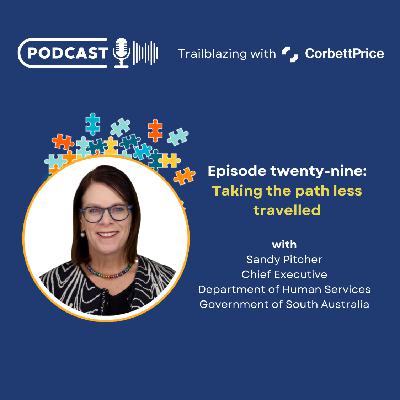 Episode 29: Taking the path less travelled with Sandy Pitcher