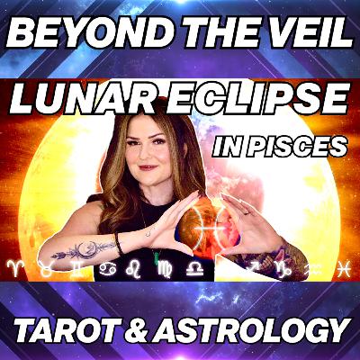 Lunar Eclipse in Pisces 2025 🌙 Cosmic Insights for All 12 Zodiac Signs!
