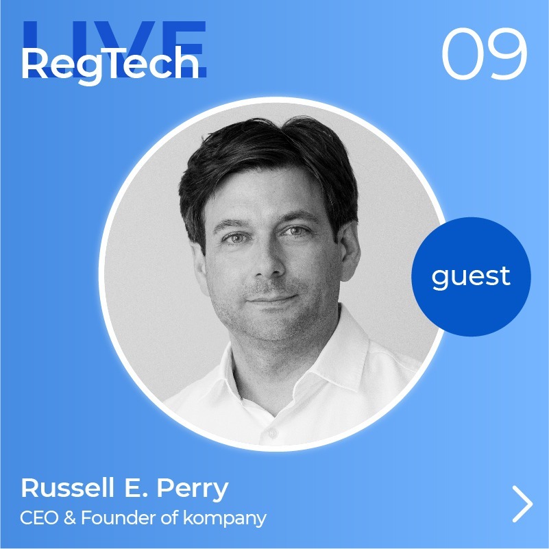 RegTech Live Episode 9 with Russel E. Perry, CEO and Founder of kompany