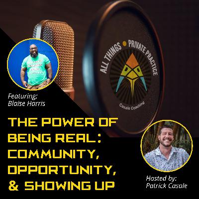 Episode 215: The Power of Being Real: Community, Opportunity, and Showing Up [featuring Blaise Harris]