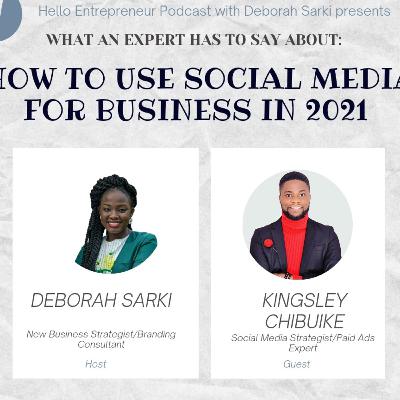 Ep20: HOW TO USE SOCIAL MEDIA FOR BUSINESS IN 2021 Ep20: HOW TO USE SOCIAL MEDIA FOR BUSINESS IN 2021
