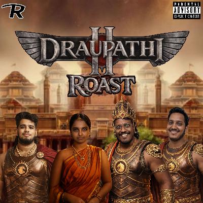 EP- 125 | Draupathi 2 Roast Feat. Sabaree, Sathish, Vaishu & Chriznill EP- 125 | Draupathi 2 Roast Feat. Sabaree, Sathish, Vaishu & Chriznill