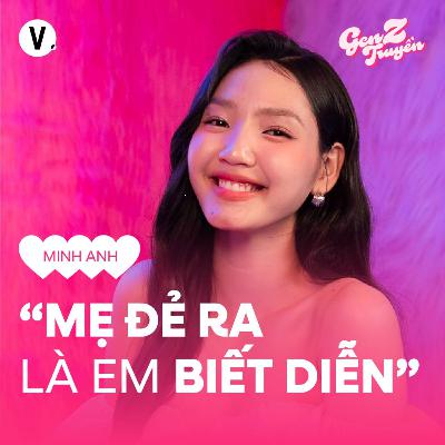 Minh Anh: Mẹ đẻ ra là em biết diễn - S4#7
