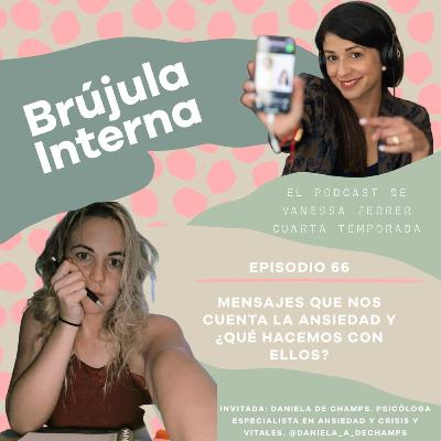 La Ansiedad, sus mensajes y ¿Qué hacer con ellos?. Ep. 66