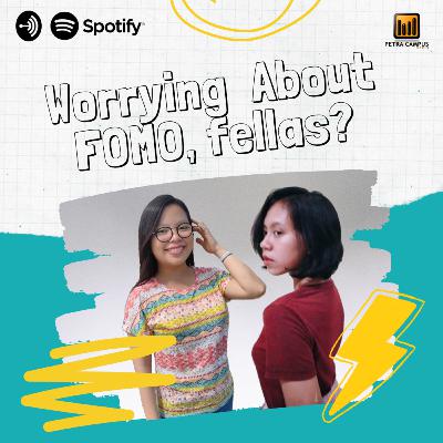 YoUsAll Ep 3 : Worrying About FOMO, fellas?