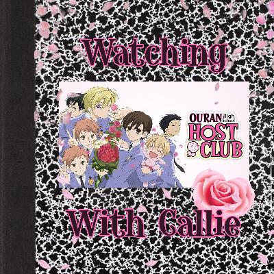 Watching Ouran High School Host Club with Callie