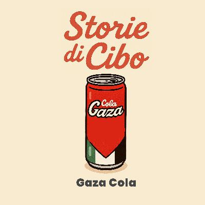 STORIA della GAZA COLA | Storie di Cibo | PRATTQUELLO STORIA della GAZA COLA | Storie di Cibo | PRATTQUELLO