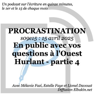 s09e15 - En public avec vos questions à l'Ouest Hurlant - partie 4