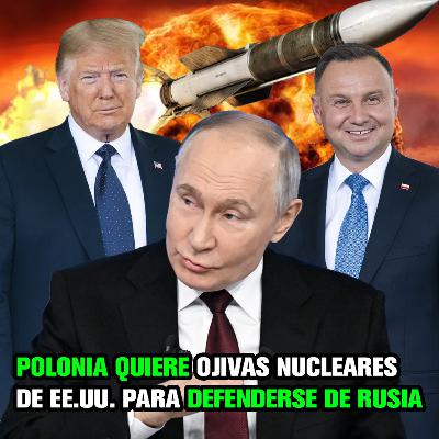 POLONIA quiere tener OJIVAS NUCLEARES de EE.UU. en su territorio para frenar a RUSIA. POLONIA quiere tener OJIVAS NUCLEARES de EE.UU. en su territorio para frenar a RUSIA.