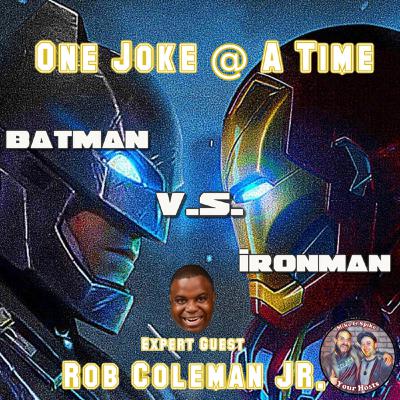 One Joke @ A Time Batman V.S. Ironman One Joke @ A Time Batman V.S. Ironman